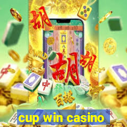 cup win casino